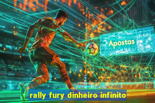 rally fury dinheiro infinito